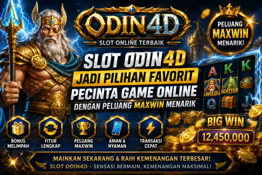 Slot Odin4D Jadi Pilihan Favorit Pecinta Game Online