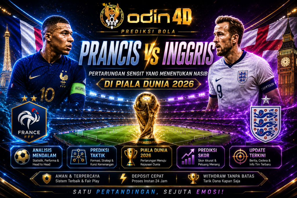 Prediksi Pertandingan Bola Prancis vs Inggris: Duel Raksasa yang Siap Mengguncang Piala Dunia 2026