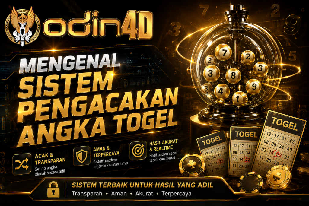 Mengenal Sistem Pengacakan Angka Togel: Cara Kerja, Teknologi, dan Konsep Keacakan